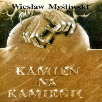 Wiesław Myśliwski - Kamień na Kamieniu mp348Kbps - Wiesław Myśliwski - Kamień na Kamieniu.jpg