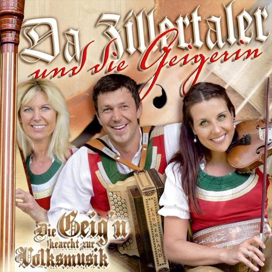 2010 - Da Zillertaler Und Die Geigerin - Die Geign Kearcht Zur Volksmusik 320 - Front.jpg